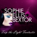 SOPHIE ELLIS-BEXTOR - Trip The Light Fantastic - CD