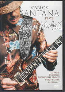 Carlos Santana - Plays Blues At Montreux 2004 - DVD Carlos Santana - Plays Blues At Montreux 2004 - DVD