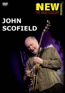 John Scofield - New Morning: The Paris Concert - DVD