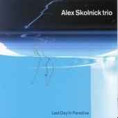 Alex Skolnick Trio - Last Day in Paradise - CD