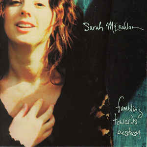 Sarah McLachlan ‎– Fumbling Towards Ecstasy - CD