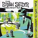 Brian Setzer Orchestra - The Dirty Boogie - CD Brian Setzer Orchestra - The Dirty Boogie - CD