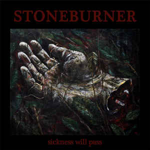 Stoneburner ‎– Sickness Will Pass - LP