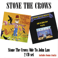 STONE THE CROWS - Stone The Crows / Ode To John Law - 2CD
