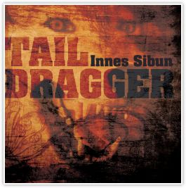 Innes Sibun - Tail Dragger - CD