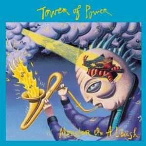 Tower Of Power - Monster On a Leash - CD