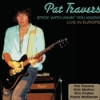 PAT TRAVERS - Stick To What..-Live - CD