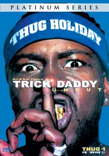 TRICK DADDY - THUG HOLIDAY UNCUT - DVD