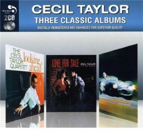 Cecil Taylor - 3 CLASSIC ALBUMS - 2CD Cecil Taylor - 3 CLASSIC ALBUMS - 2CD