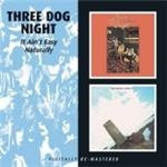 Three Dog Night - It Ain't Easy/Naturally - CD