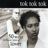 Tok Tok Tok - 50 Ways to Leave Your Lover - CD