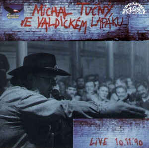 Michal Tučný - Ve Valdickém Lapáku Live 10.11. '90 - LP bazar