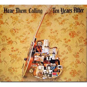 Ten Years After - Hear Them Calling - 2CD