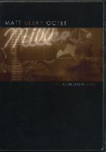 MATT ULERY OCTET - LIVE-CHICAGO-2005 - DVD