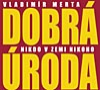 Vladimír Merta&Dobrá úroda - Nikdo v zemi nikoho - CD
