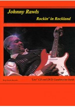 JOHNNY RAWLS - ROCKIN’ IN ROCKLAND - DVD+CD