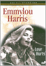 Emmylou Harris - Love hurts - DVD Emmylou Harris - Love hurts - DVD