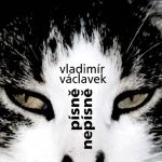 Vladimír Václavek - Písně nepísně - CD