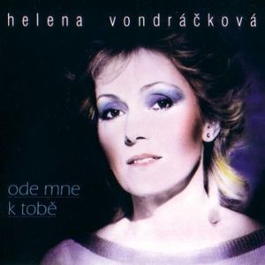 Helena Vondráčková - Ode mne k Tobě - CD Helena Vondráčková - Ode mne k Tobě - CD