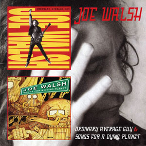Joe Walsh - Ordinary Average Guy & Songs For A Dying Planet -2CD Joe Walsh - Ordinary Average Guy & Songs For A Dying Planet -2CD