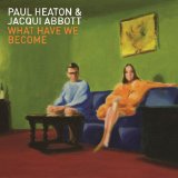 Paul Heaton/Jacqui Abb - What Have We Become - CD