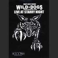 WILD DOGS - LIVE AT STARRY NIGHT 1 - DVD