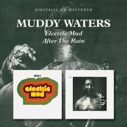 Muddy Waters - Electric Mud / after The Rain - CD