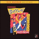Rick Wakeman - Cirque Surreal - CD