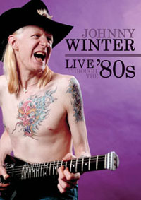 Johnny Winter - Live Through The '80s - DVD