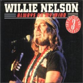 Willie Nelson - ALWAYS ON MY MIND - 3CD