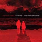 White Stripes - Under Great White Northern Lights - CD+DVD
