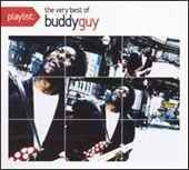 Buddy Guy - Playlist: The Very Best of Buddy Guy - CD