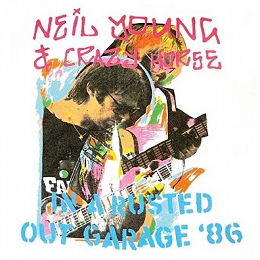 Neil Young - In A Rusted Out Garage '86 - CD Neil Young - In A Rusted Out Garage '86 - CD