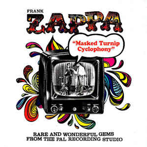 Frank Zappa – Masked Turnip Cyclophony - CD Frank Zappa – Masked Turnip Cyclophony - CD