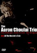 Aaron Choulai Trio - Live At The Bennert's Club - DVD - Kliknutím na obrázek zavřete
