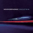 HOOVERPHONIC - Singles 96-06 - CD