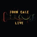 JOHN CALE - Circus Live - 3CD JOHN CALE - Circus Live - 3CD