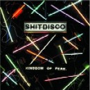 SHITDISCO - Kingdom Of Fear - CD - Kliknutím na obrázek zavřete