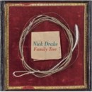 NICK DRAKE - Family Tree - CD - Kliknutím na obrázek zavřete