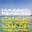 HUNDRED REASONS - Quick The Word Sharp The Action - CD - Kliknutím na obrázek zavřete