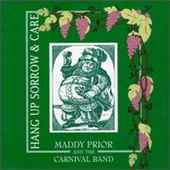 Maddy Prior - Hang Up Sorrow & Care - CD