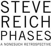 Steve Reich - Phases: A Nonesuch Retrospective - 5CD - Kliknutím na obrázek zavřete