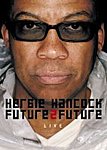 Herbie Hancock - Future 2 Future Live - DVD - Kliknutím na obrázek zavřete