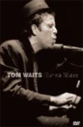 Tom Waits - Burma Shave - DVD - Kliknutím na obrázek zavřete