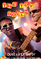 Toy Dolls - Our Last DVD? DVD - Kliknutím na obrázek zavřete