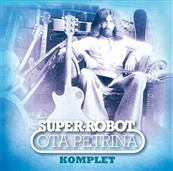 Ota Petřina - Super-robot komplet - 2 CD - Kliknutím na obrázek zavřete