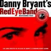 Danny Bryant & His Red Eye Band - Watching You - CD - Kliknutím na obrázek zavřete