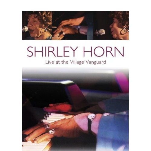 Shirley Horn - Live at the Village Vanguard - DVD - Kliknutím na obrázek zavřete