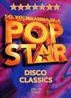 V/A - So You Wanna Be A Pop Star: Disco Classics - DVD - Kliknutím na obrázek zavřete