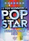 V/A - So You Wanna Be A Pop Star: Number One Hits - DVD - Kliknutím na obrázek zavřete